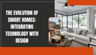 The Evolution Of Smart Homes Integrating Technology With Design