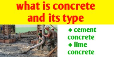 What is concrete and its types and properties