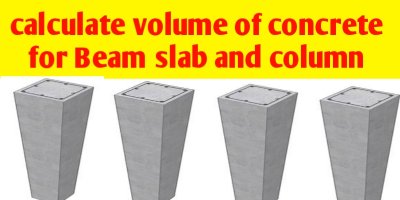 How to calculate concrete volume of slab beam and column.