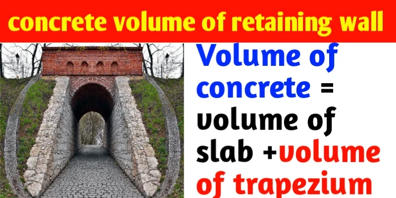 How to calculate concrete volume for retaining wall.
