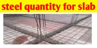 How to calculate Steel quantity for rcc slab