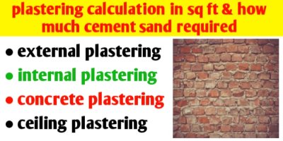 Plastering calculation in 100 sq ft & how much cement,sand is required