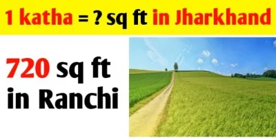 1 katha = sq ft in jharkhand Ranchi land measurement