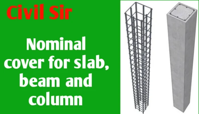Nominal cover for slab, beam, column staircase and footing