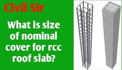 What is size of nominal cover for RCC roof slab?