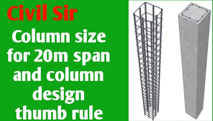 Column size for 20m span and Column design Thumb rule