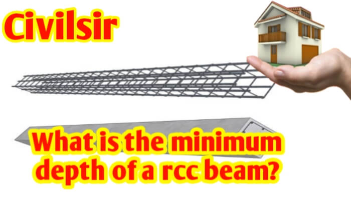 What is the minimum depth of a RCC beam?