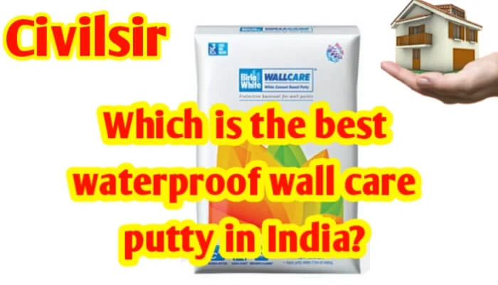 Which is the best waterproof wall care putty in India