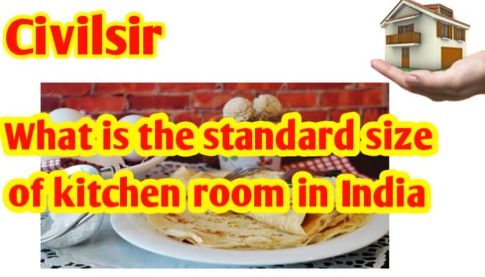 What is the standard size of kitchen room in india