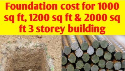 Foundation cost for 1000 sq ft, 1200 sq ft & 2000 sq ft 3 storey building