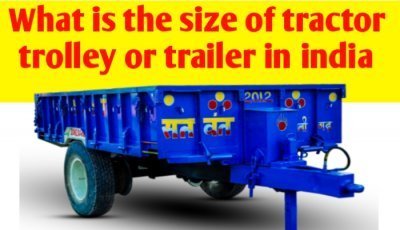 What is the size of tractor trolley or trailer in india
