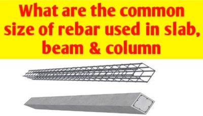 What are the common size of the rebar used in slab, beam and column