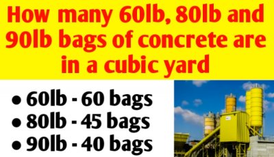How many 60lb, 80lb and 90lb bags of concrete are in a cubic yard