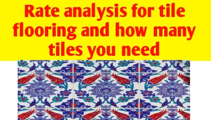 Rate analysis for tile flooring and how many tiles you need
