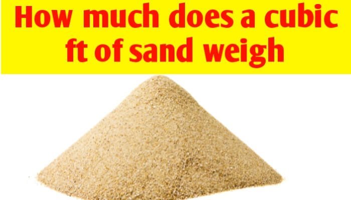 How Much Does 5 Cubic Feet Of Play Sand Weigh