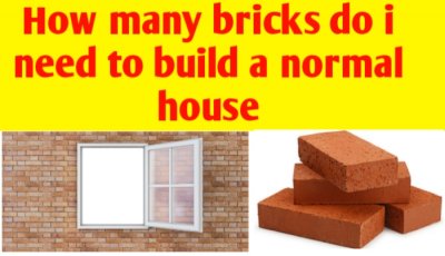 How many bricks do I need to build a normal house