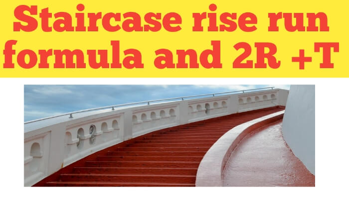 Staircase rise run formula | Stair formula 2R + T