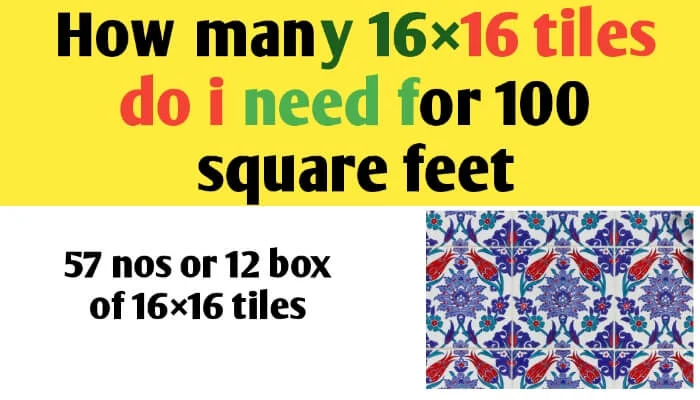 How many 16×16 tiles do i need for 100 square feet