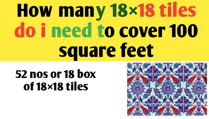 How many 18×18 tiles do i need to cover 100 square feet