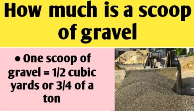 How much is a scoop of gravel