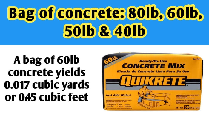 Bag of concrete: 80lb, 60lb, 50lb & 40lb