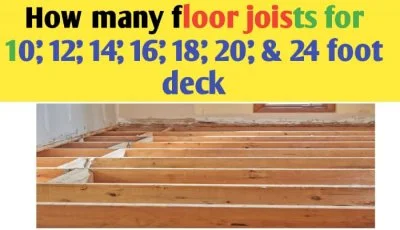 How many floor joists for 10', 12', 14', 16', 18', 20', & 24 foot deck