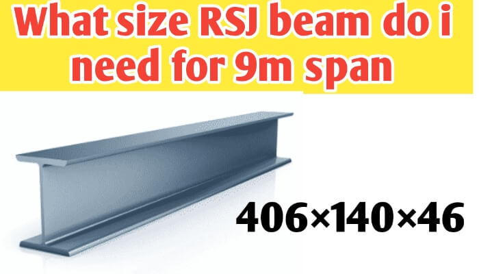 What size RSJ beam do i need for 9m span