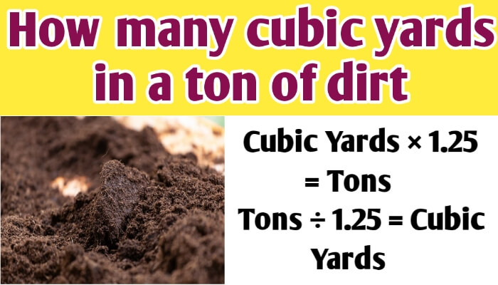 How many cubic yards in a ton of dirt | Yards to Tons | Tons to Yards