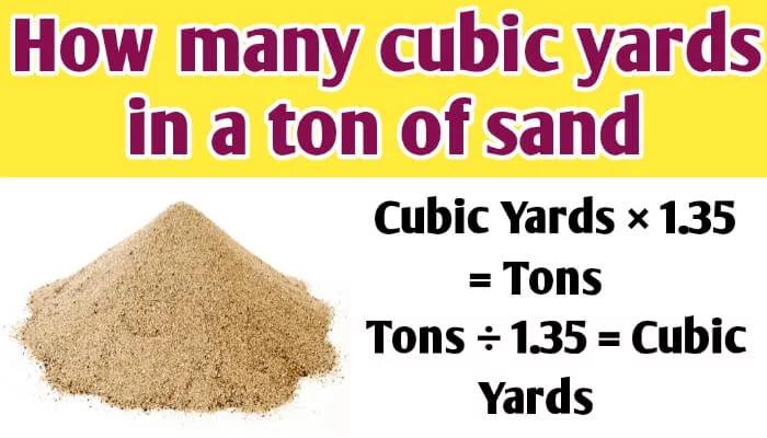 How many cubic yards in a ton of sand | Tons to Yards | Yards to Tons