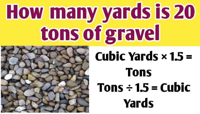 How many yards is 20 tons of gravel in feet