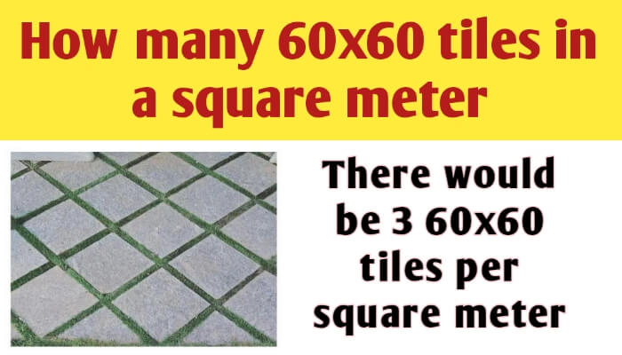 How many 60x60 tiles in a square meter