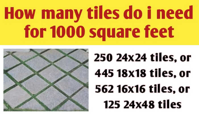How many tiles do i need for 1,000 square feet