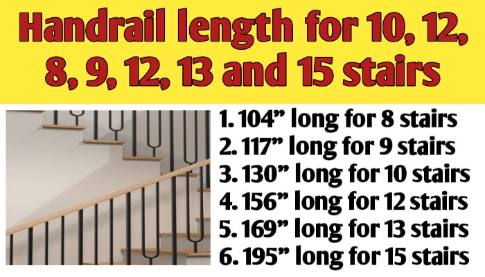 Handrail length for 10, 12, 8, 9, 12, 13 and 15 stairs
