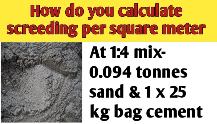 How do you calculate screeding per square meter