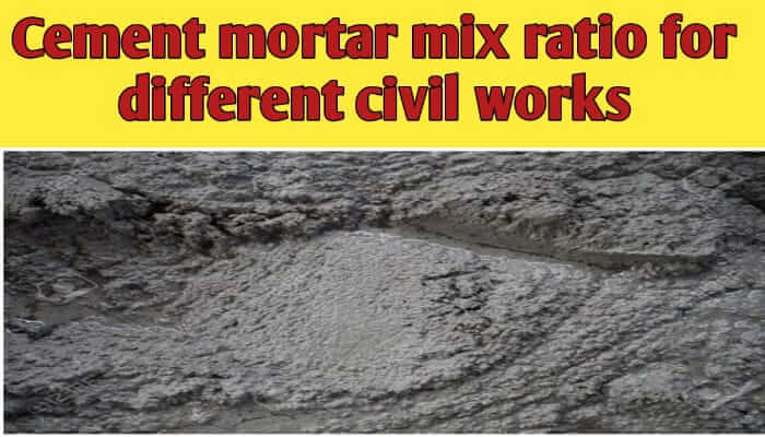 Cement mortar mix ratio for different civil works