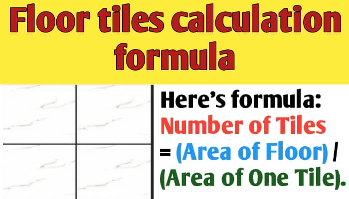 Floor tiles calculation formula | how many tiles do you need?